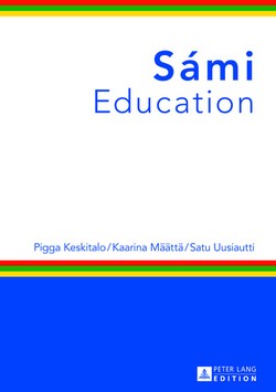 Sámi Education by Pigga Keskitalo, Kaarina Määttä and Satu Uusiautti. Cover Sámi Education by Pigga Keskitalo, Kaarina Määttä and Satu Uusiautti.